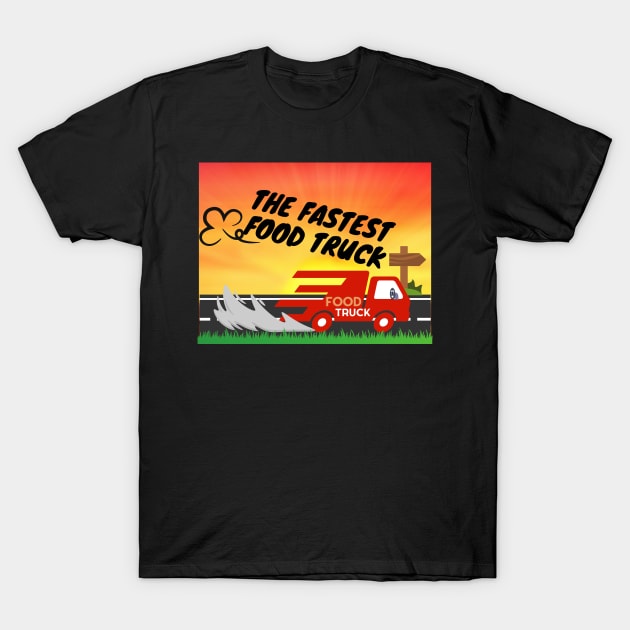 The fastest food truck T-Shirt by sirazgar